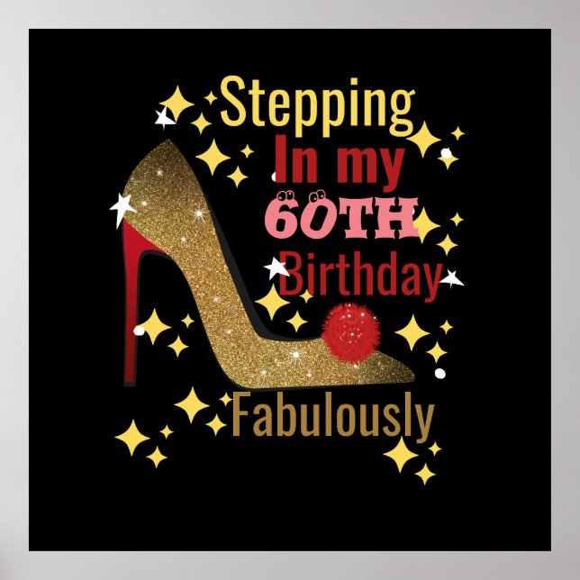 Stepping in my 60th birthday fabulously  poster (Front)