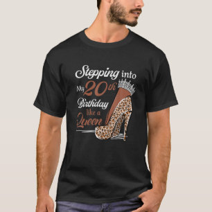 Stepping Into 20Th Birthday Like A Queen Leopard H T-Shirt