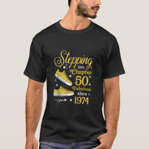 Stepping Into Chapter 50 Fabulous Since 1973 50th T-Shirt