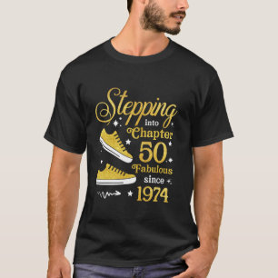 Stepping Into Chapter 50 Fabulous Since 1973 50th T-Shirt