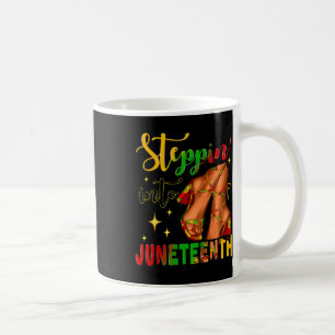 Stepping Into Juneteenth 1865 Juneteenth African A Coffee Mug