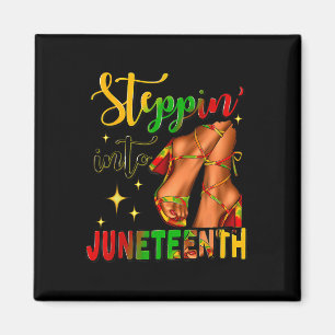 Stepping Into Juneteenth 1865 Juneteenth African A Magnet
