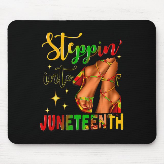 Stepping Into Juneteenth 1865 Juneteenth African A Mouse Pad (Front)