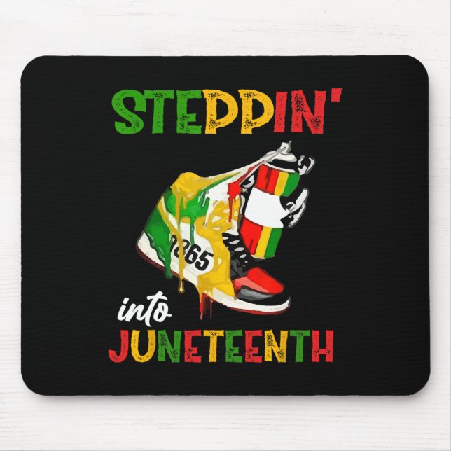 Stepping Into Juneteenth 1865 Pride Black African  Mouse Pad (Front)