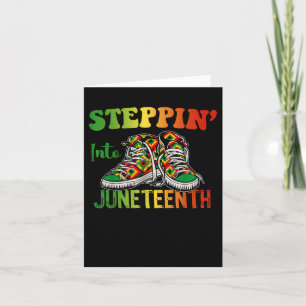 Stepping Into Juneteenth Black Women Men Boys Girl Card