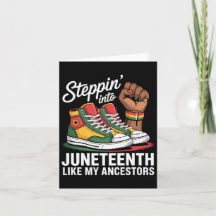 Stepping Into Juneteenth Like My Ancestors,for Wom Card
