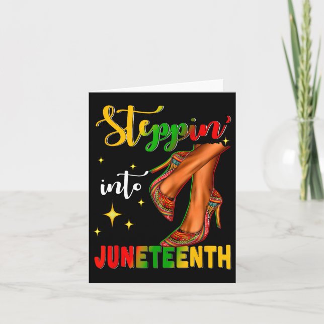 Stepping Into Juneteenth Like My Ancestors High He Card (Front)