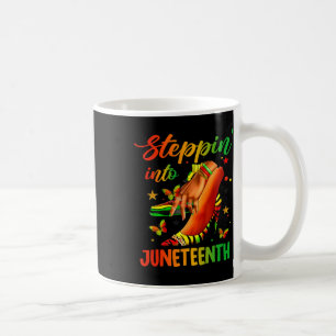 Stepping Into Juneteenth Like My Ancestors High He Coffee Mug