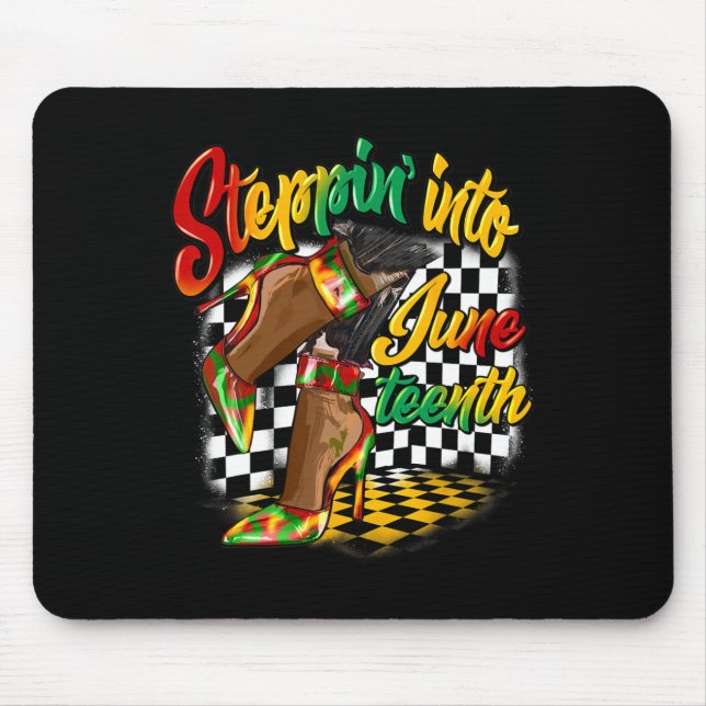 Stepping Into Juneteenth Like My Ancestors High He Mouse Pad (Front)