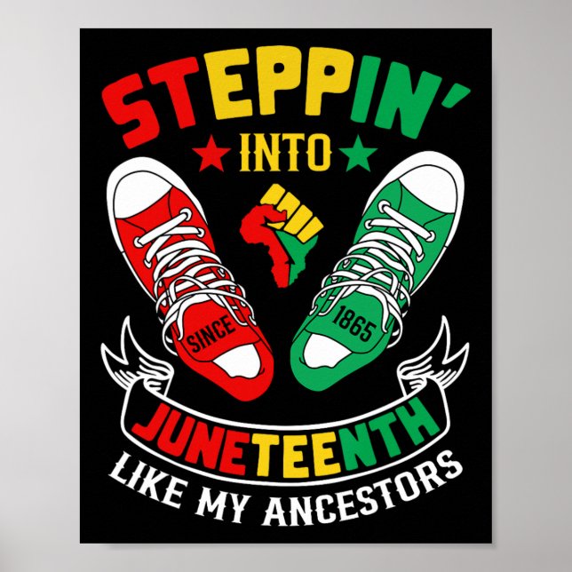 Stepping Into Juneteenth Like My Ancestors Sneaker Poster (Front)