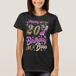 Stepping Into My 20th Birthday Like A Boss 20 Year T-Shirt