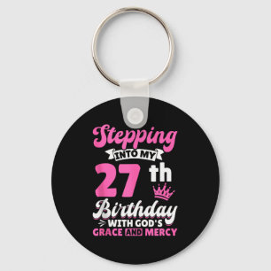 Stepping Into My 27th Birthday With Gods Grace And Key Ring