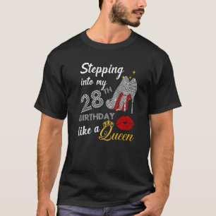 Stepping Into My 28th Birthday Like A Queen Party T-Shirt
