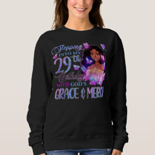 Stepping Into My 29th With God's Grace Mercy Melan Sweatshirt
