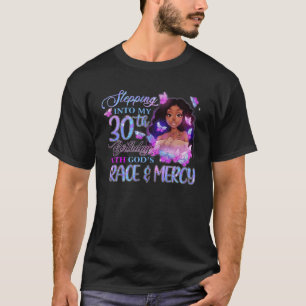 Stepping Into My 30Th With God's Grace Mercy Melan T-Shirt