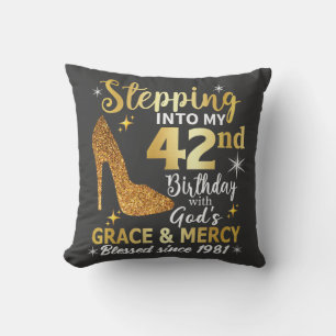 stepping into my 42nd birthday with gods grace cushion