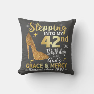 stepping into my 42nd birthday with gods grace cushion