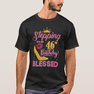 Stepping Into My 46th Birthday Like A Boss 46 Year T-Shirt