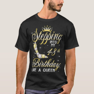 Stepping into my 48th Birthday Like A Boss  T-Shirt