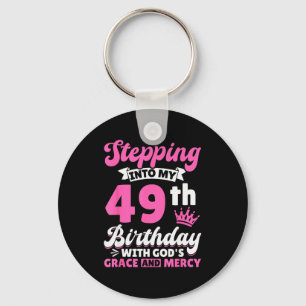 Stepping Into My 49th Birthday With Gods Grace And Key Ring