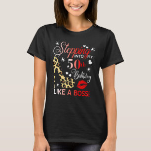 Stepping Into My 50th Birthday Like A Boss Leopard T-Shirt