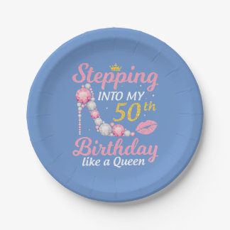Stepping Into My 50th Birthday Like A Queen Paper Plate
