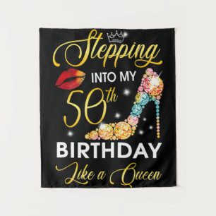 Stepping Into My 50th Birthday Like A Queen Tapestry
