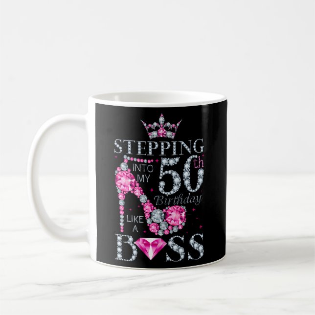 Stepping Into My 50Th Like A Boss Ladies Coffee Mug (Left)