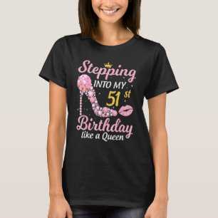 Stepping Into My 51st Birthday Like A Boss Bday W T-Shirt