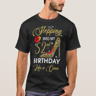 Stepping Into My 52nd Birthday Like A Boss Bday W T-Shirt