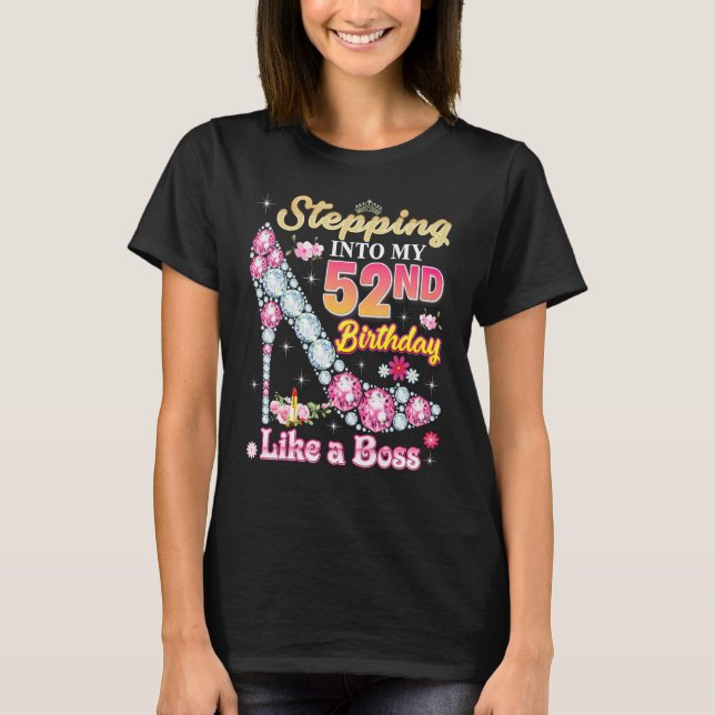 Stepping Into My 52nd Birthday Like A Boss Diamond T-Shirt (Front)