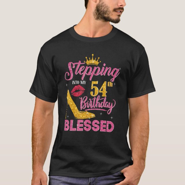 Stepping Into My 54th Birthday Like A Boss 54 Year T-Shirt (Front)