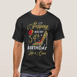 Stepping Into My 54th Birthday Like A Boss Bday  W T-Shirt