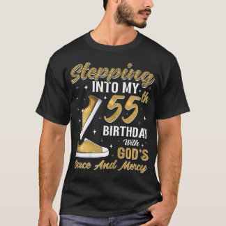 Stepping Into My 55Th Birthday With God's Grace T-Shirt