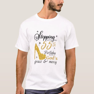 Stepping Into My 55Th Birthday With God's Graces A T-Shirt