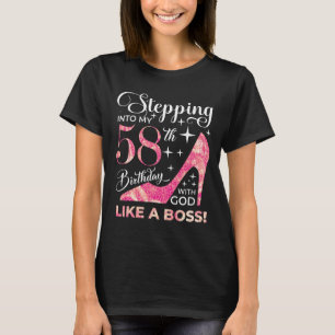 Stepping into my 58th birthday with god T-Shirt