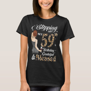 Stepping Into My 59th Birthday Grateful & Blessed  T-Shirt