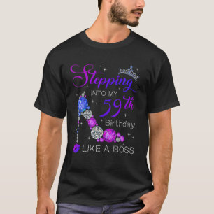 Stepping Into My 59Th Birthday Like A Boss 59 Year T-Shirt