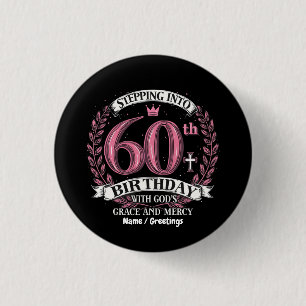 Stepping into My 60th Birthday with God's Grace 3 Cm Round Badge
