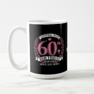 Stepping into My 60th Birthday with God's Grace Coffee Mug