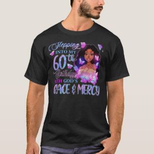Stepping Into My 60th With God's Grace Mercy Melan T-Shirt