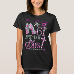 Stepping into my 61st birthday with God's grace & T-Shirt