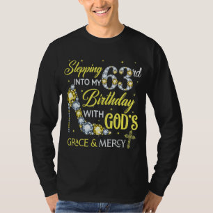 Stepping Into My 63rd Birthday For Ladies Women 1 T-Shirt