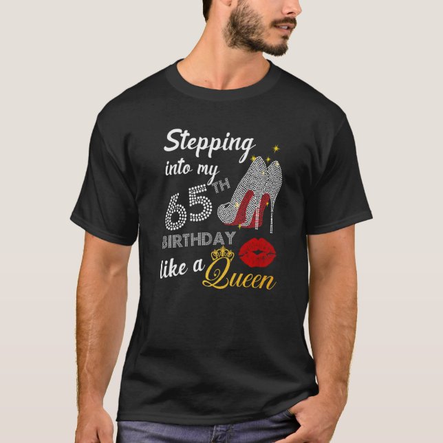 Stepping Into My 65th Birthday Like A Queen Party  T-Shirt (Front)