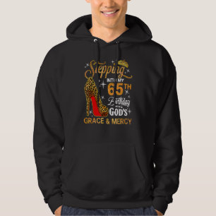 Stepping Into My 65th Birthday With God's Grace An Hoodie
