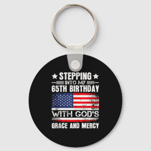 Stepping Into My 65th Birthday With Gods Grace And Key Ring