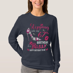 Stepping into my 67th birthday like a boss t-shirt