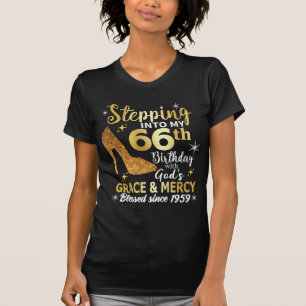 Stepping into my 67th birthday with gods grace T-Shirt