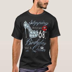 Stepping Into My 68th Birthday Like A Boss Bday Wo T-Shirt