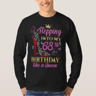Stepping Into My 68th Birthday Like A Boss Queen C T-Shirt